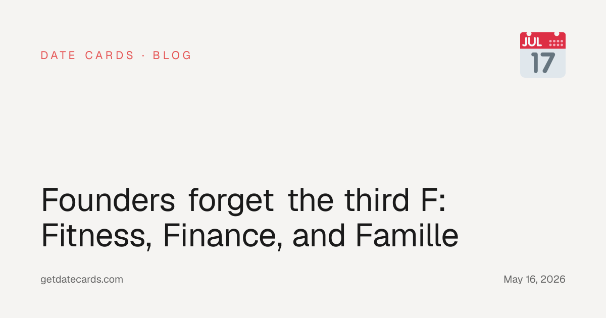 Founders forget the third F: Fitness, Finance, and Famille